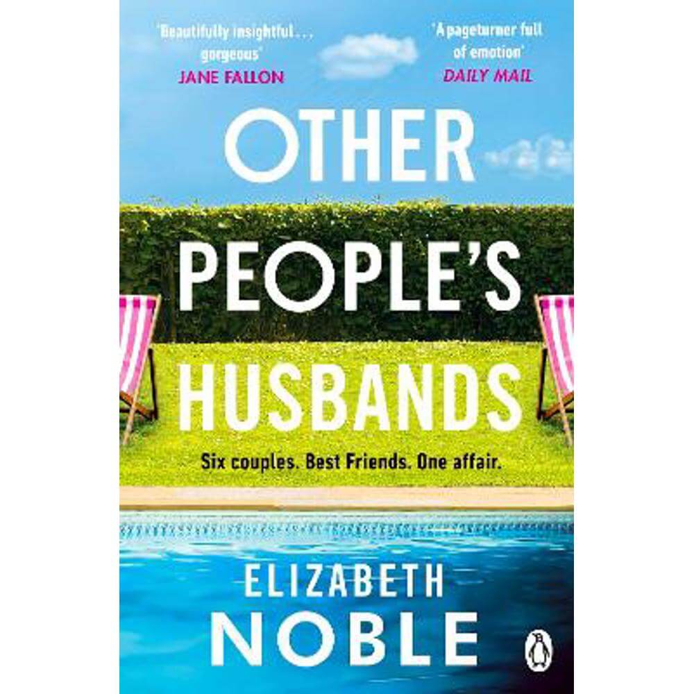 Other People's Husbands: The emotionally gripping story of friendship, love and betrayal from the author of Love, Iris (Paperback) - Elizabeth Noble